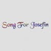 To Song
                          For Josefin